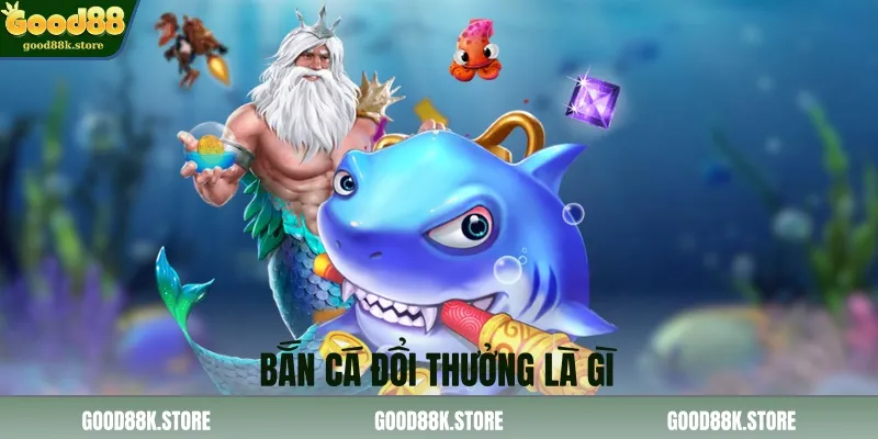 ban-ca-doi-thuong-la-gi_11zon