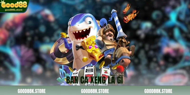 ban-ca-xeng-la-gi_11zon