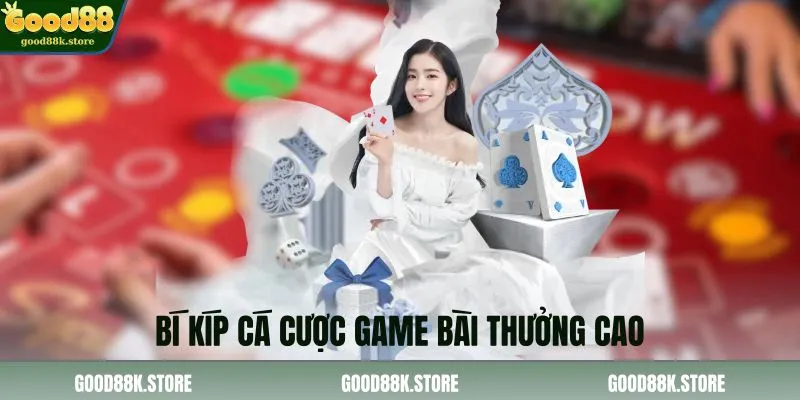 bi-kip-ca-cuoc-game-bai-thuong-cao_11zon