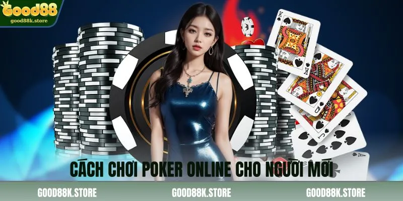 cach-choi-poker-online-cho-nguoi-moi_11zon