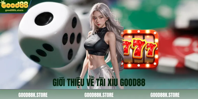 gioi-thieu-ve-tai-xiu-good88_11zon