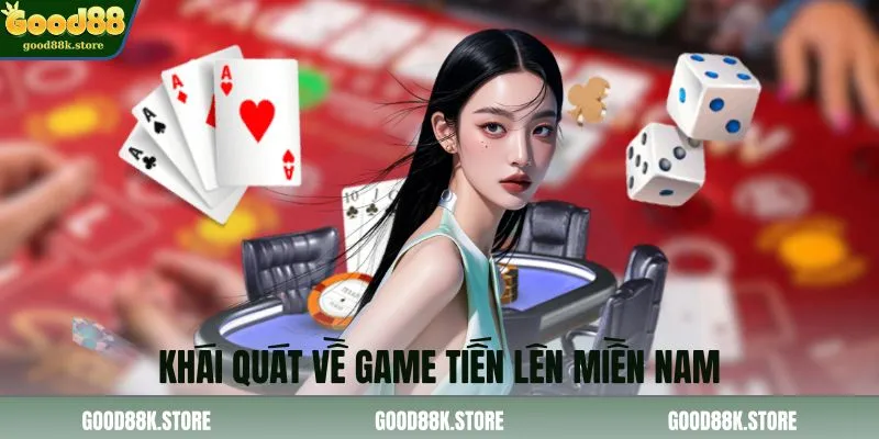 khai-quat-ve-game-tien-len-mien-nam-(2)_11zon