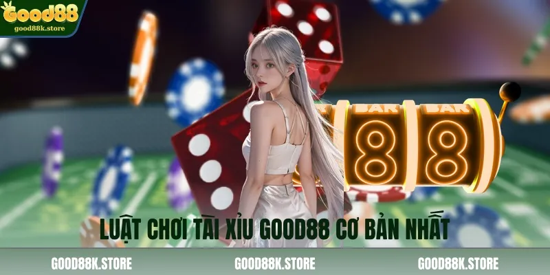 luat-choi-tai-xiu-good88-co-ban-nhat_11zon