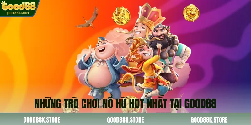 nhung-tro-choi-no-hu-hot-nhat-tai-good88_11zon