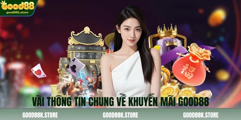 vai-thong-tin-chung-ve-khuyen-mai-good88_11zon (1)